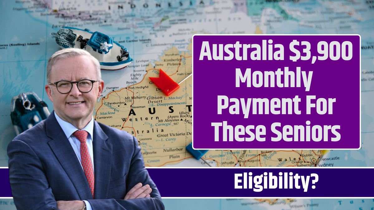 Australia $3,900 Monthly Payment For These Seniors