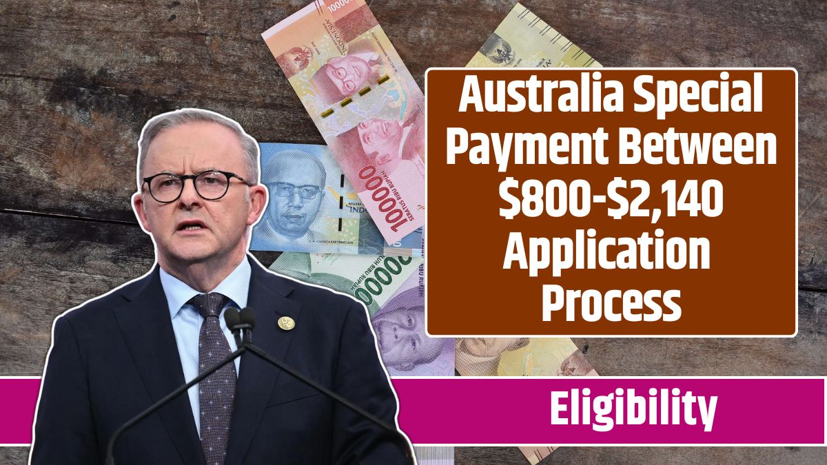 Australia Special Payment Between $800-$2,140 Application Process