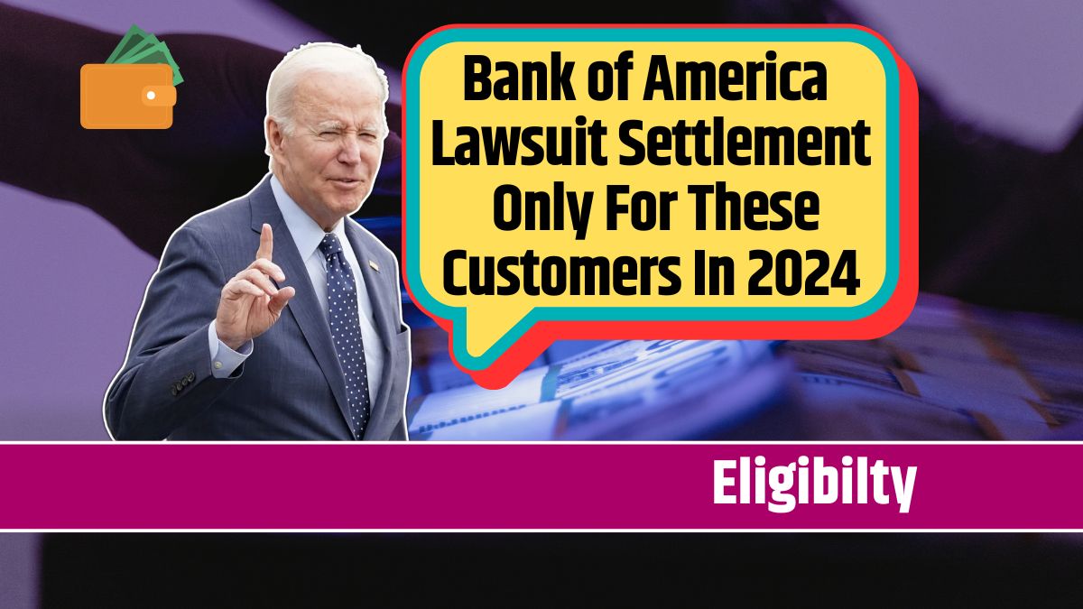 Bank of America Lawsuit Settlement Only For These Customers In 2024