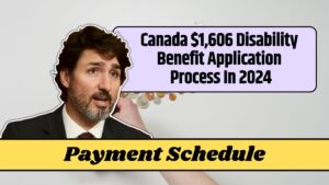 Canada $1,606 Disability Benefit Application Process In 2024