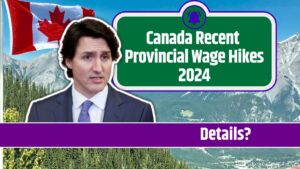 Canada Recent Provincial Wage Hikes 2024