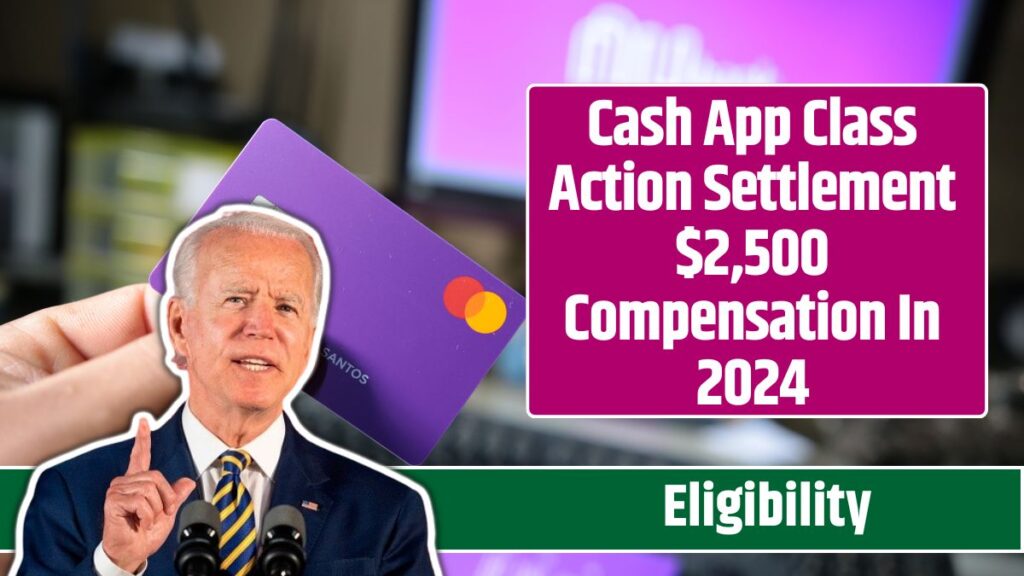 Cash App Class Action Settlement 2,500 Compensation In 2024 Know