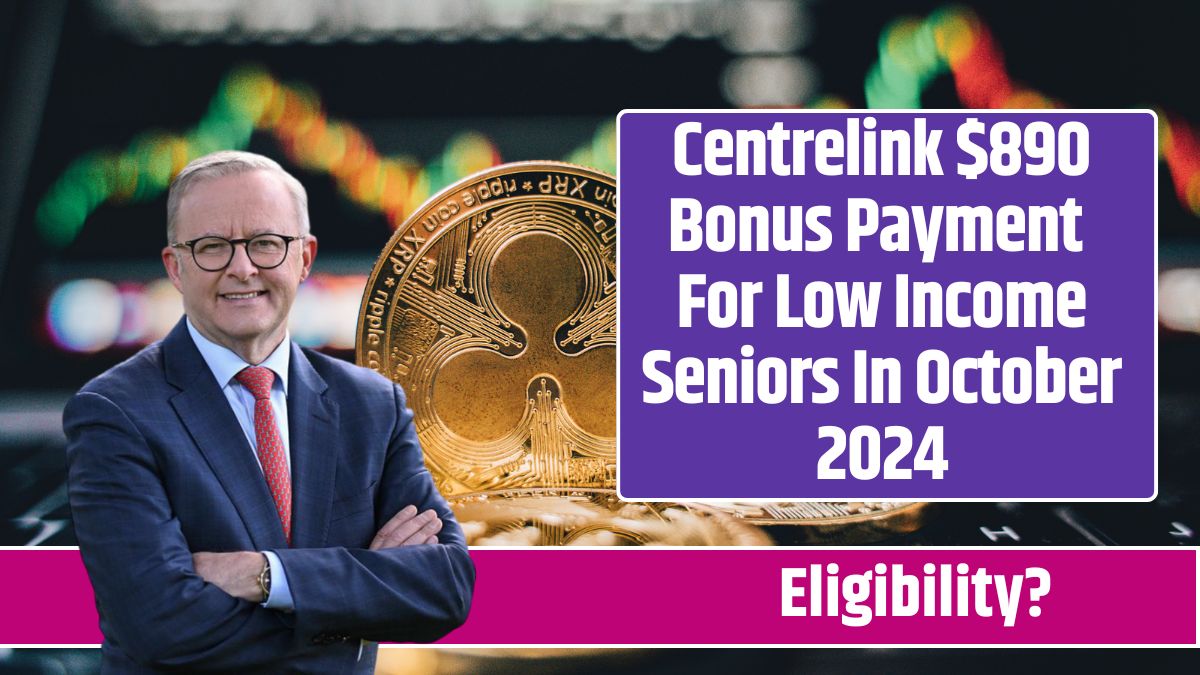 Centrelink $890 Bonus Payment For Low Income Seniors In October 2024