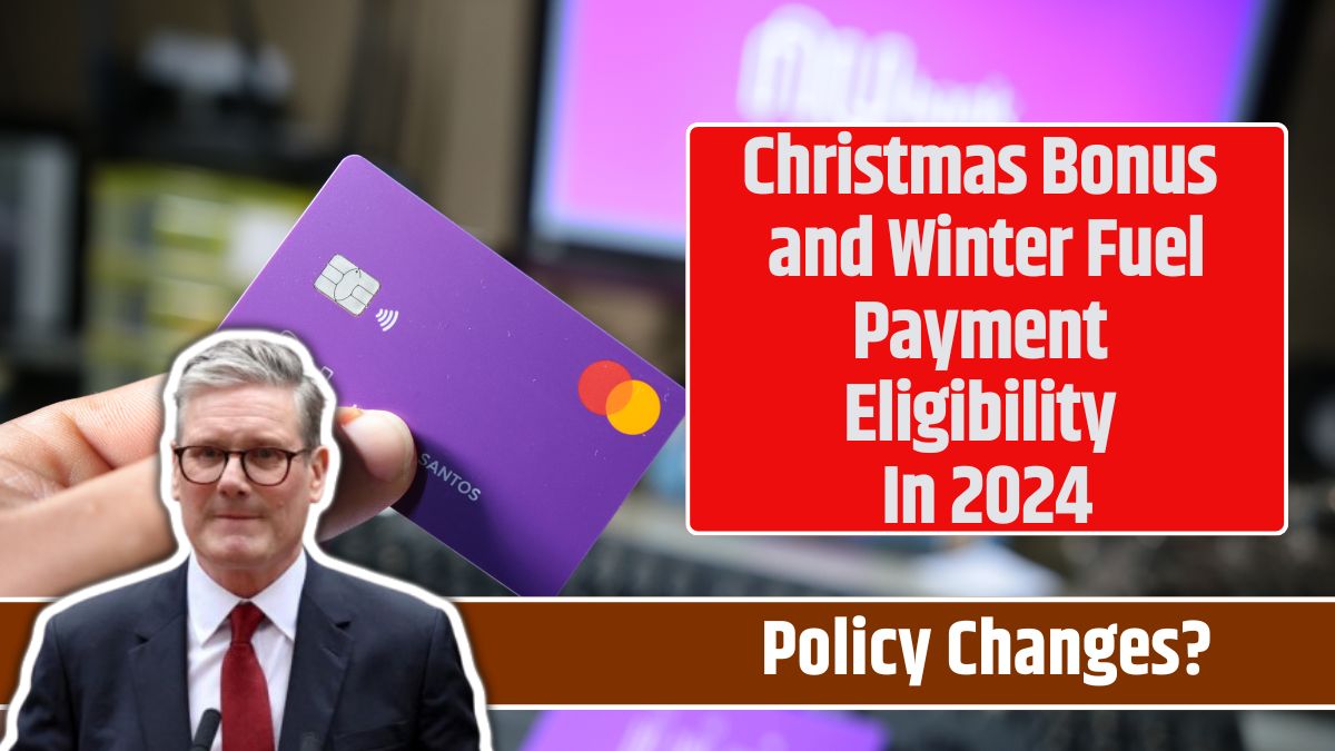 Christmas Bonus and Winter Fuel Payment Eligibility In 2024