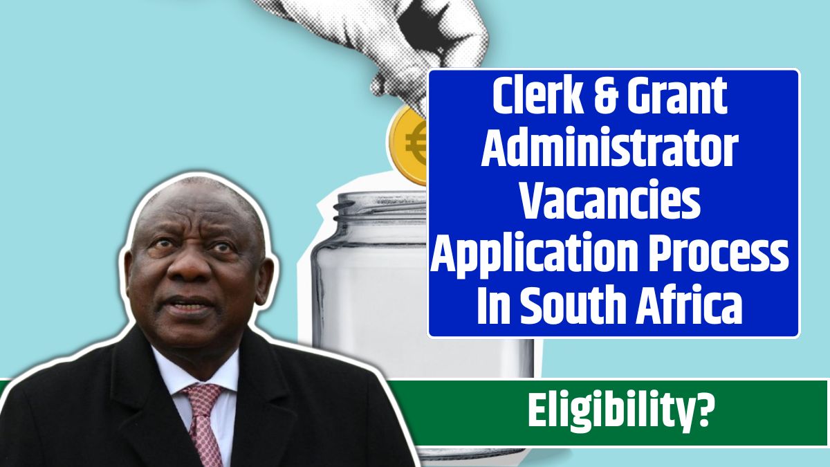 Clerk & Grant Administrator Vacancies Application Process In South Africa