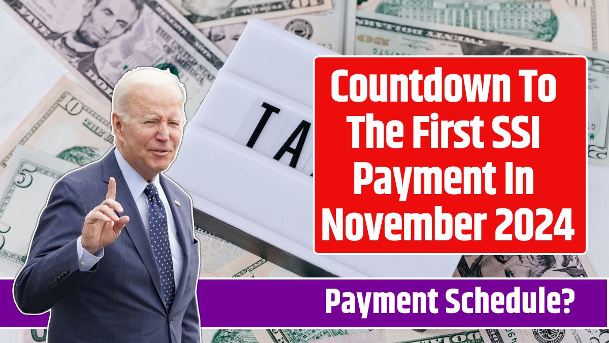 Countdown To The First SSI Payment In November 2024 Know COLA