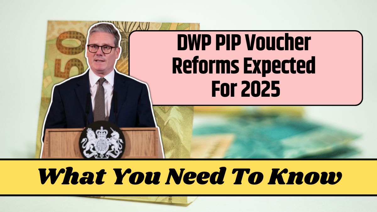 DWP PIP Voucher Reforms Expected For 2025