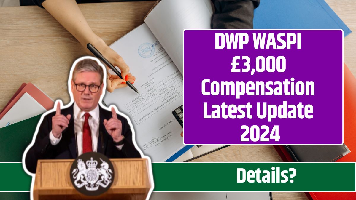 DWP WASPI £3,000 Compensation Latest Update 2024