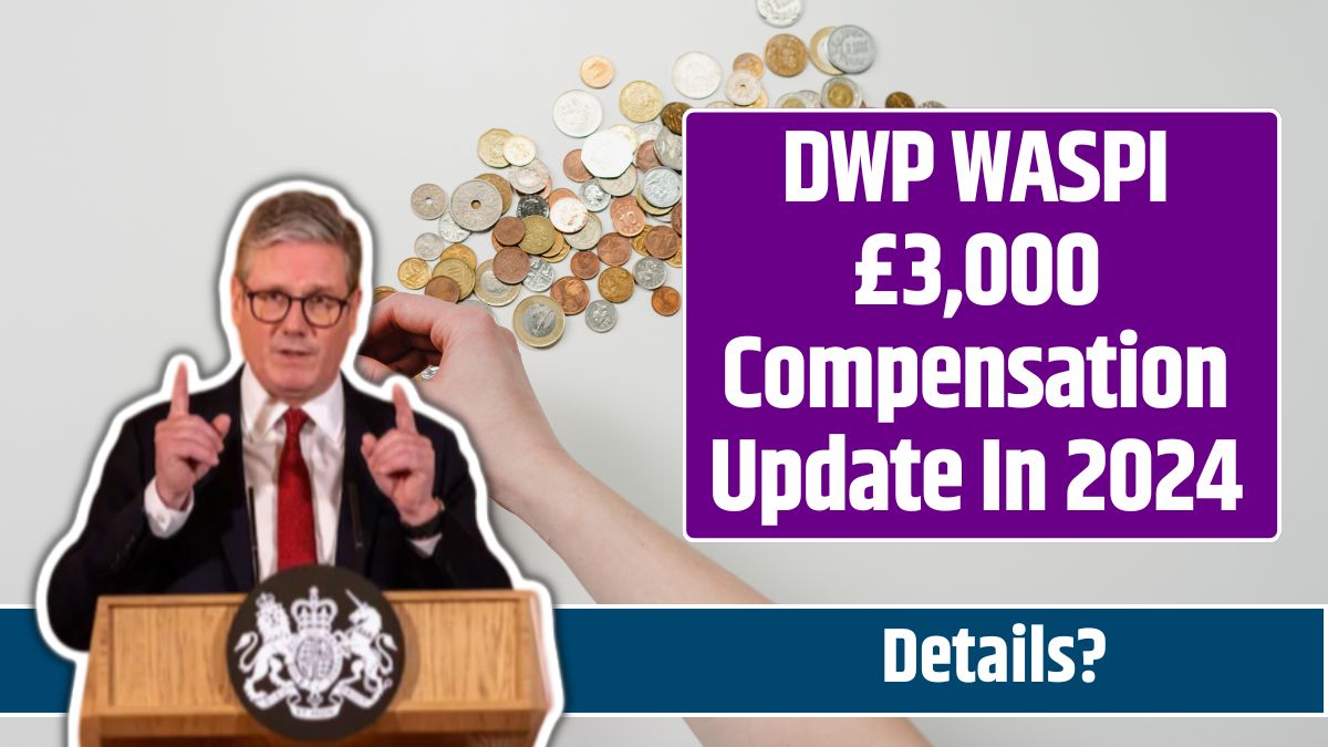 DWP WASPI £3,000 Compensation Update In 2024