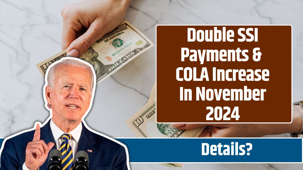 Double SSI Payments & COLA Increase In November 2024