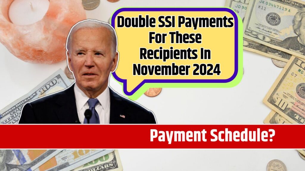 Double SSI Payments For These Recipients In November 2024 Know Payment