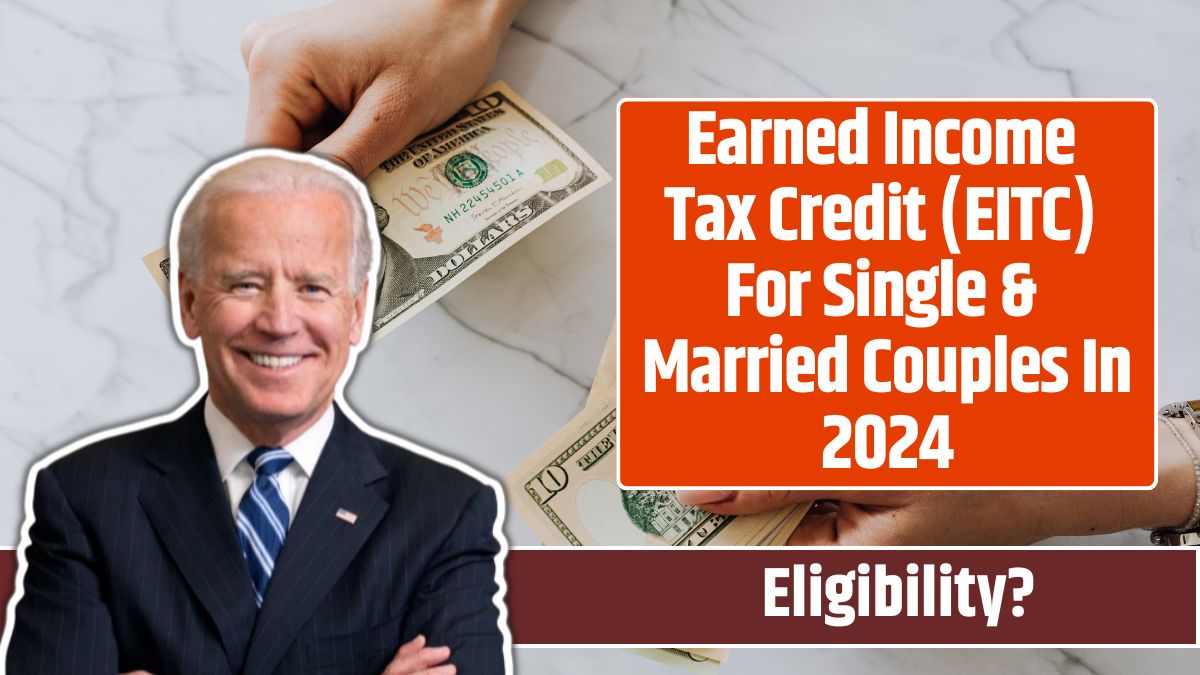 Earned Income Tax Credit (EITC) For Single & Married Couples In 2024