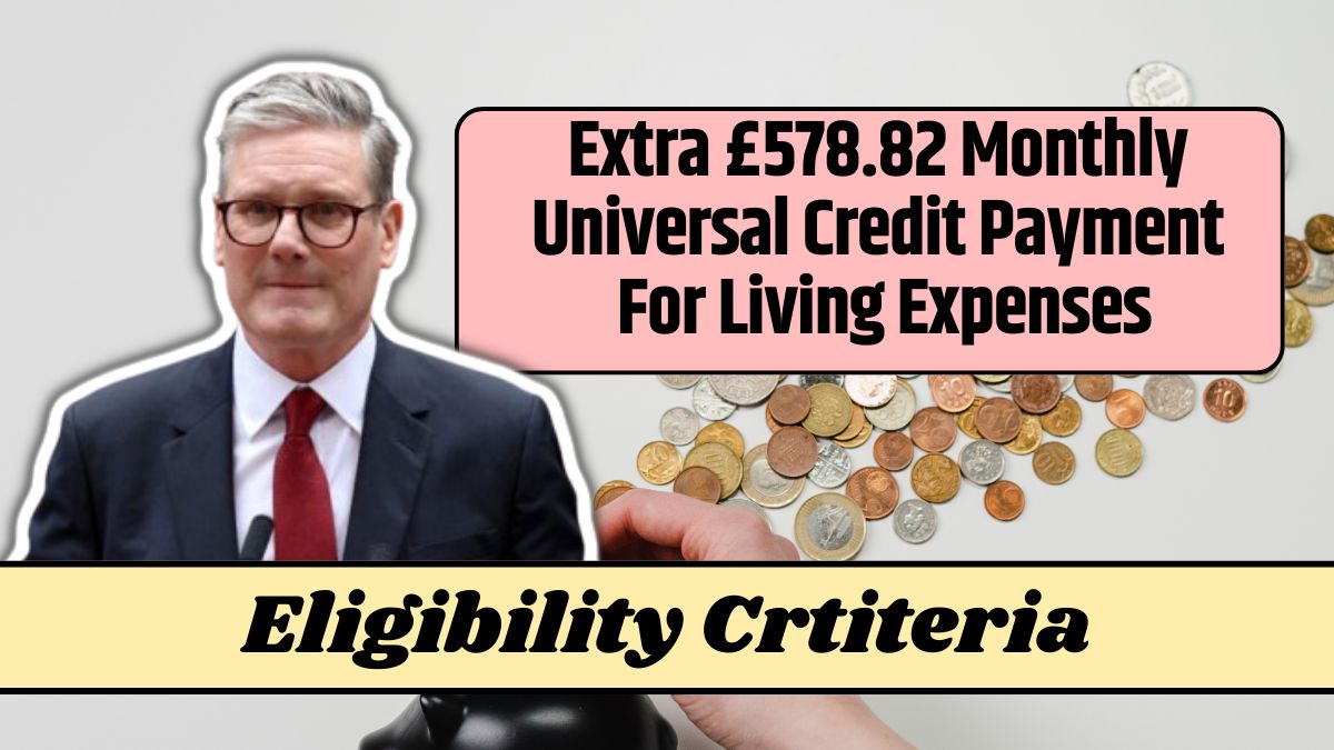 Extra £578.82 Monthly Universal Credit Payment For Living Expenses