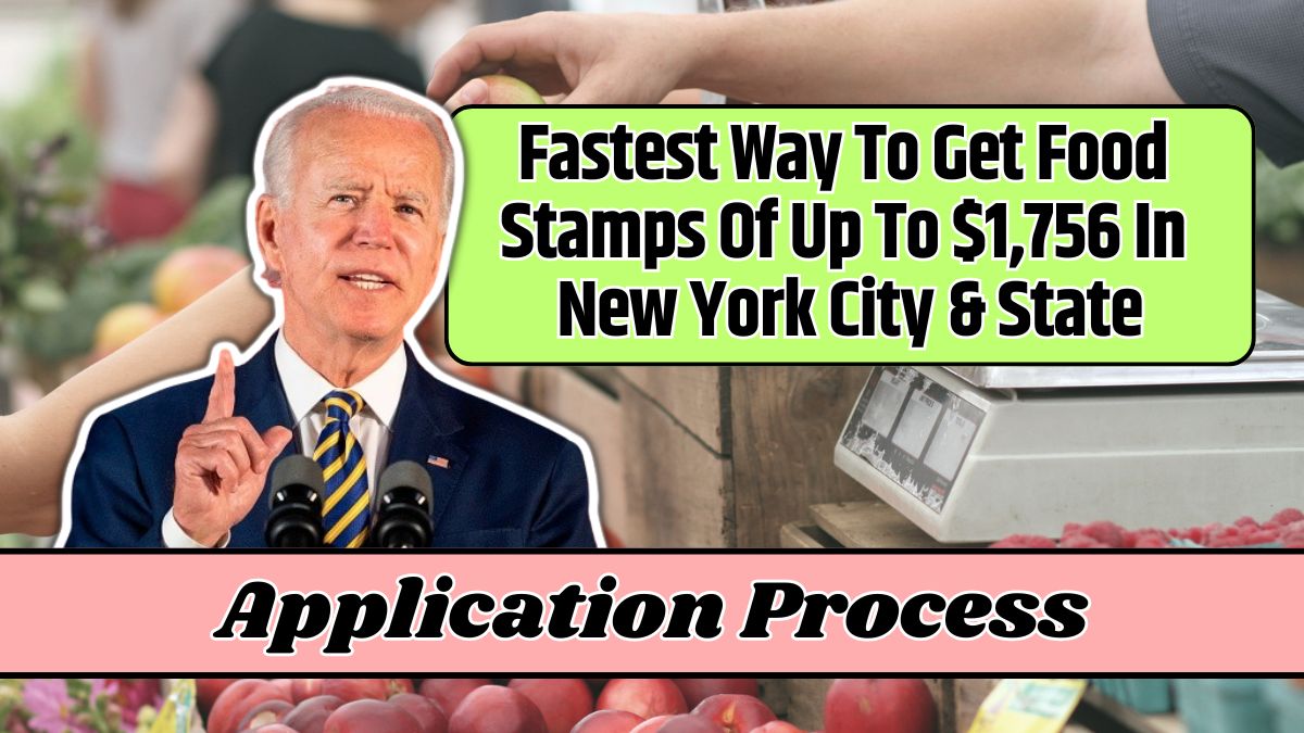 Fastest Way To Get Food Stamps Of Up To $1,756 In New York City & State