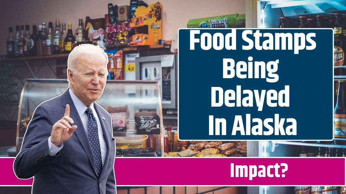 Food Stamps Being Delayed In Alaska