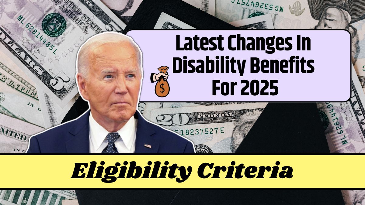 Latest Changes In Disability Benefits For 2025