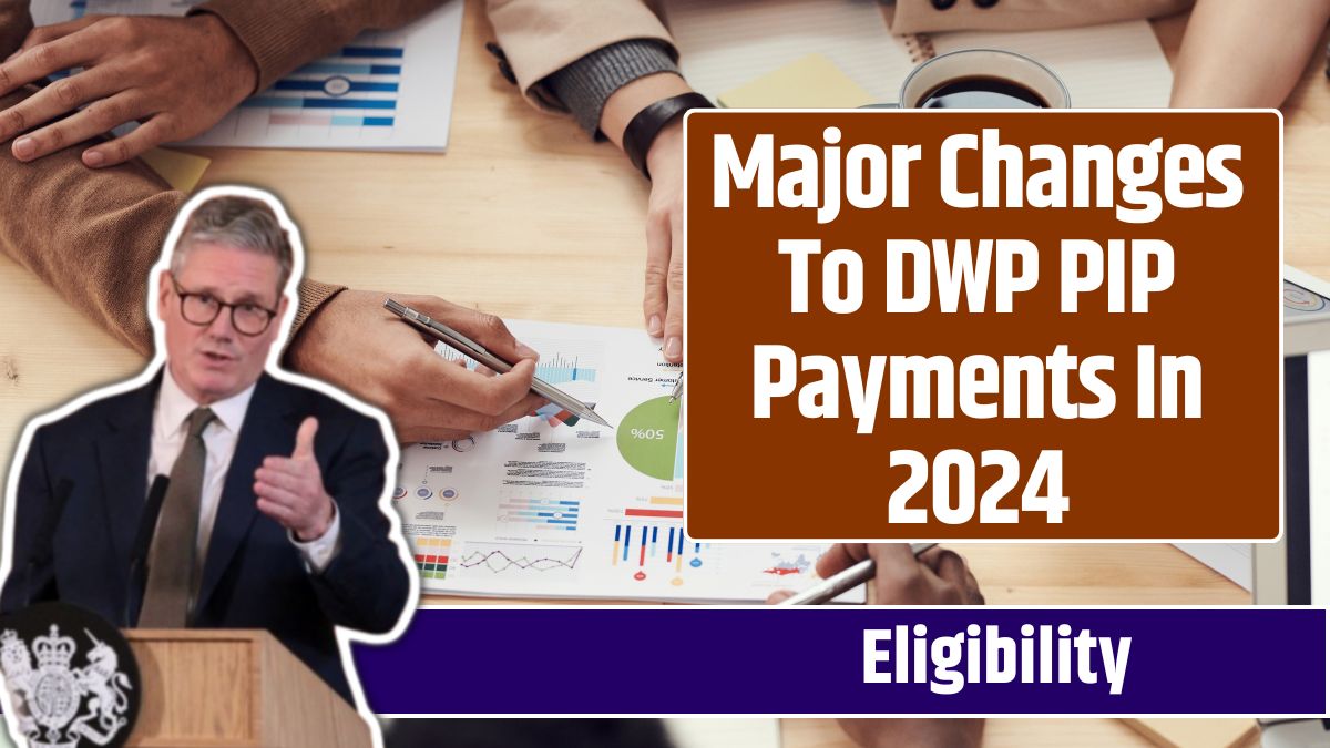 Major Changes To DWP PIP Payments In 2024