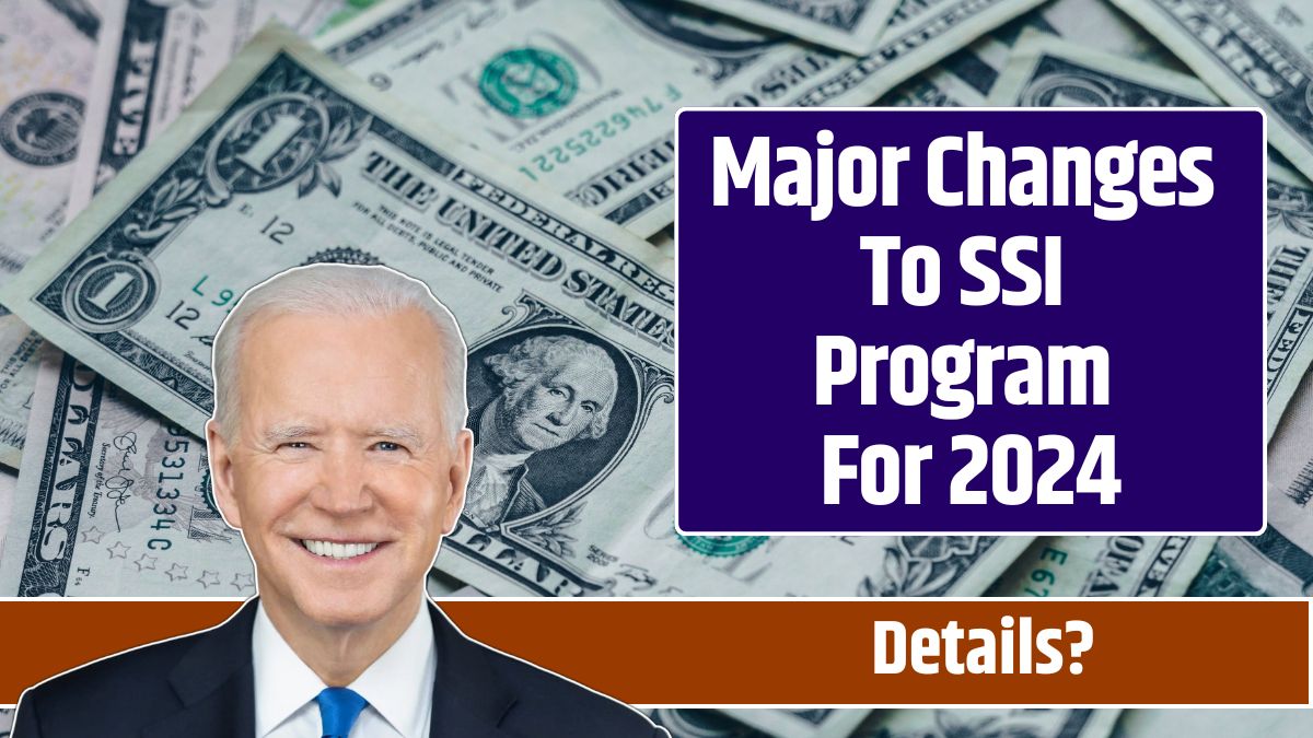 Major Changes To SSI Program For 2024