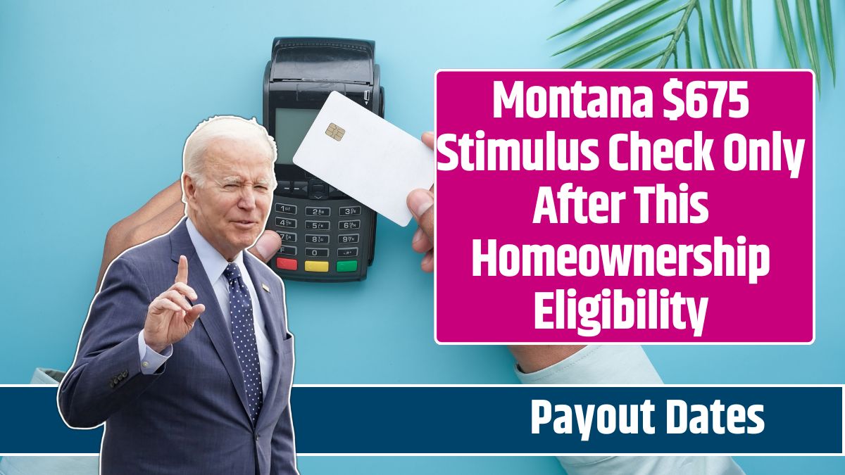 Montana $675 Stimulus Check Only After This Homeownership Eligibility