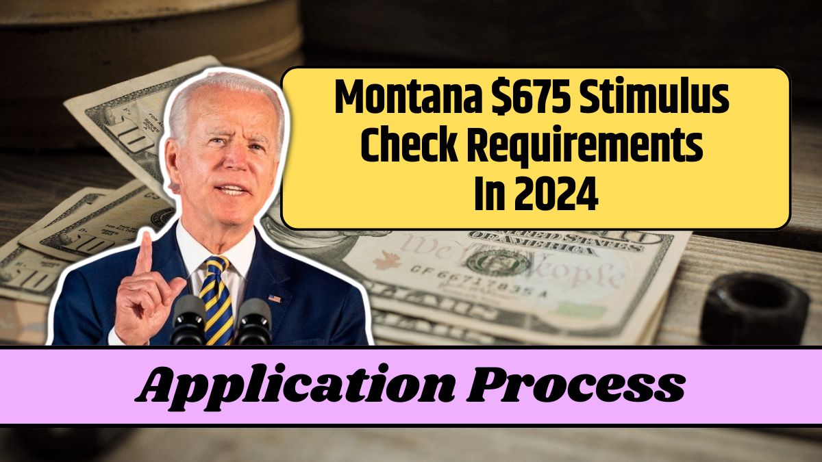 Montana $675 Stimulus Check Requirements In 2024