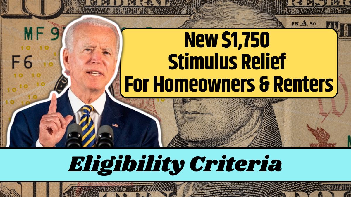 New $1,750 Stimulus Relief For Homeowners & Renters