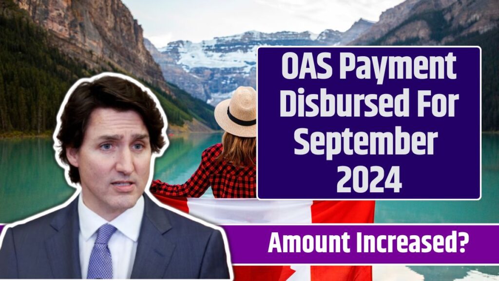 OAS Payment Disbursed For September 2024 Has the Amount Increased?