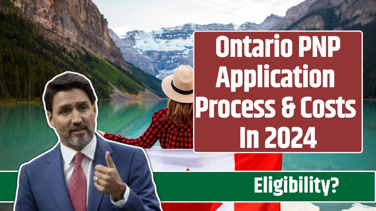 Ontario PNP Application Process & Costs In 2024