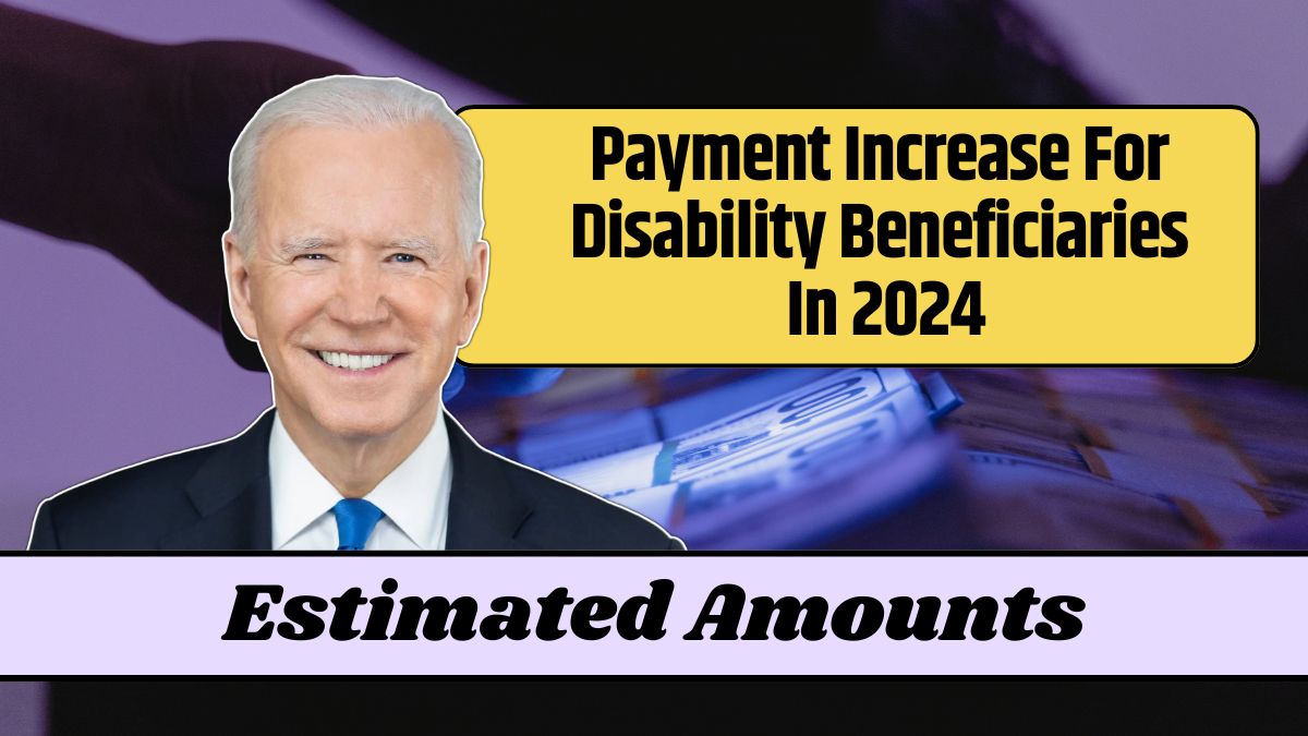 Payment Increase For Disability Beneficiaries In 2024