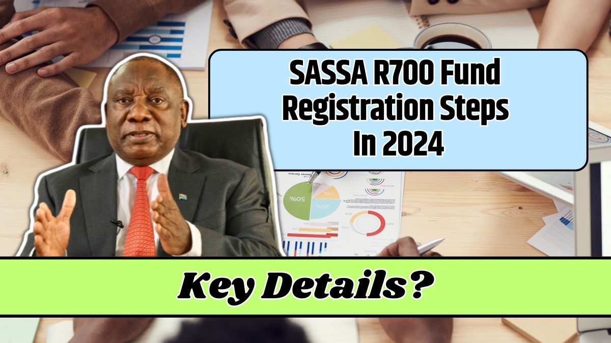 SASSA R700 Fund Registration Steps In 2024