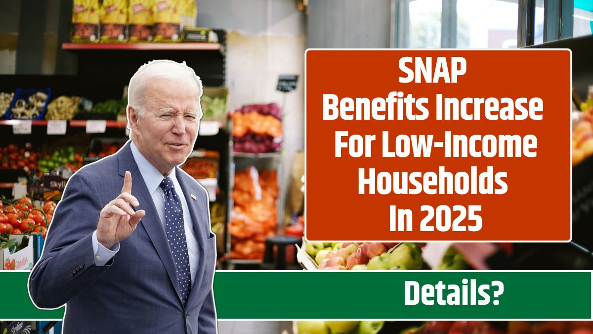 SNAP Benefits Increase For Low-Income Households In 2025