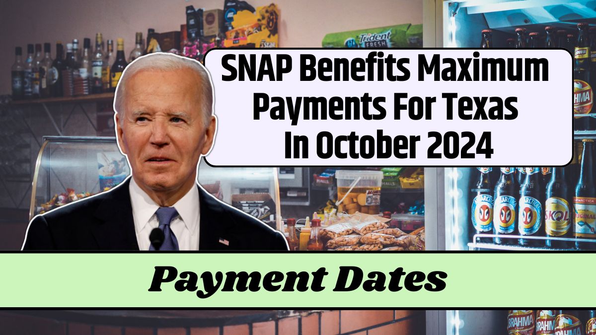 SNAP Benefits Maximum Payments For Texas In October 2024