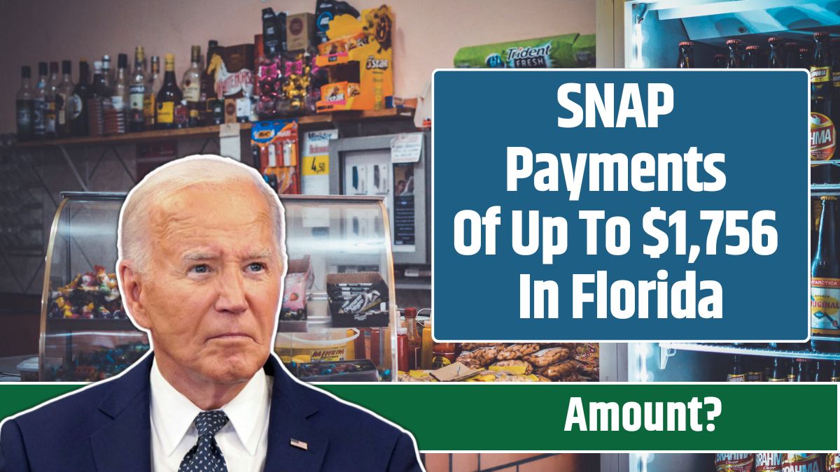 SNAP Payments Of Up To $1,756 In Florida