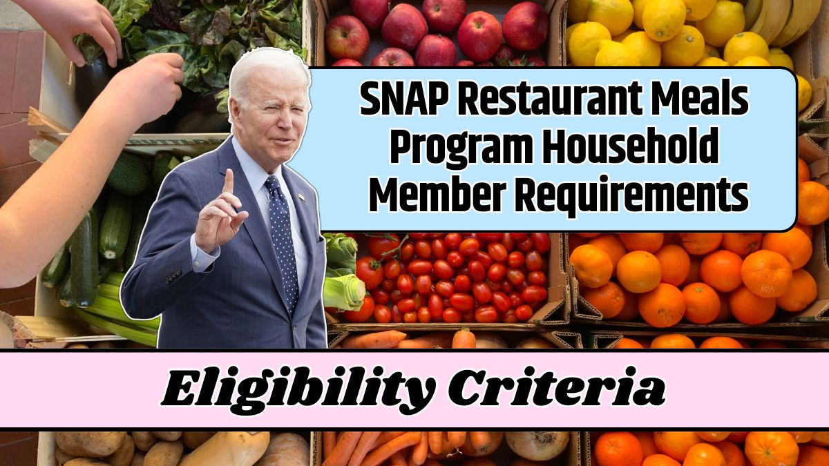 SNAP Restaurant Meals Program Household Member Requirements