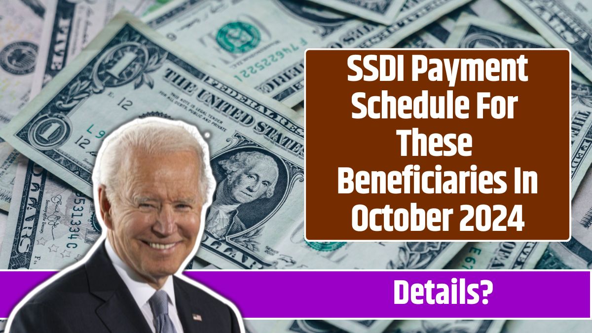 SSDI Payment Schedule For These Beneficiaries In October 2024