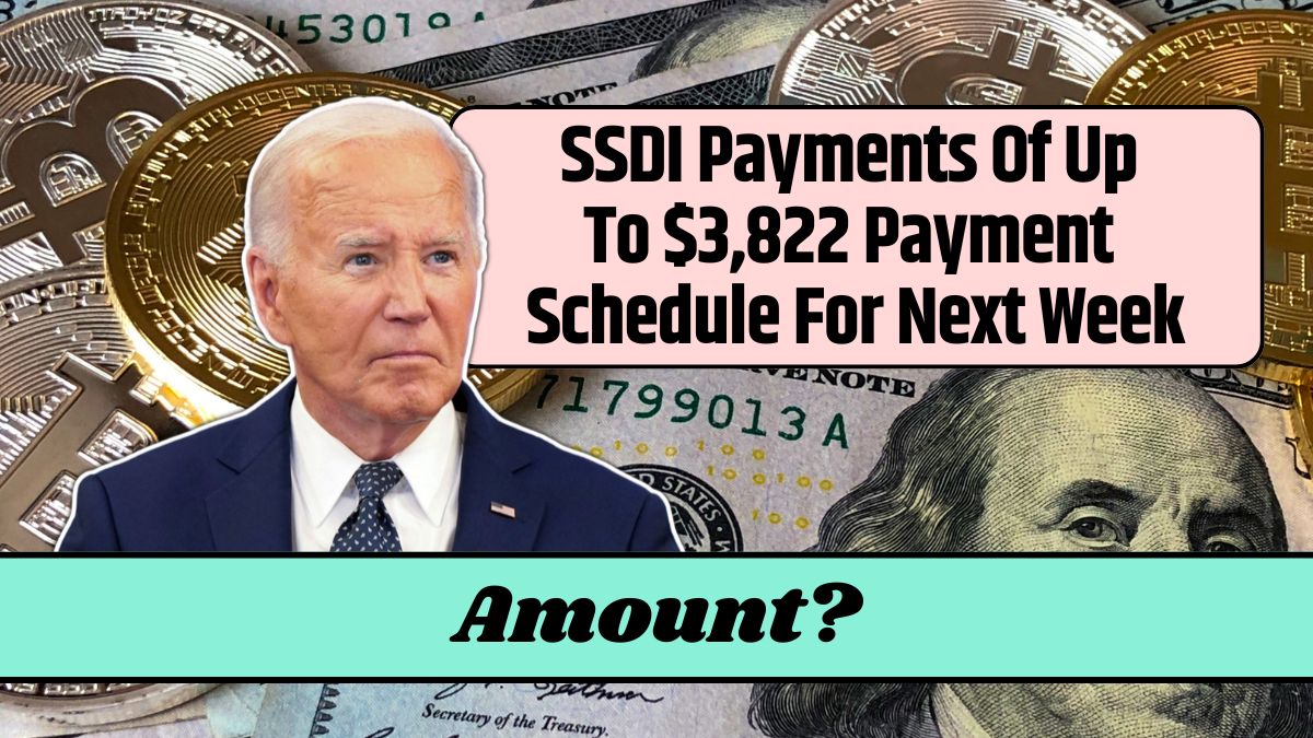 SSDI Payments Of Up To $3,822 Payment Schedule For Next Week