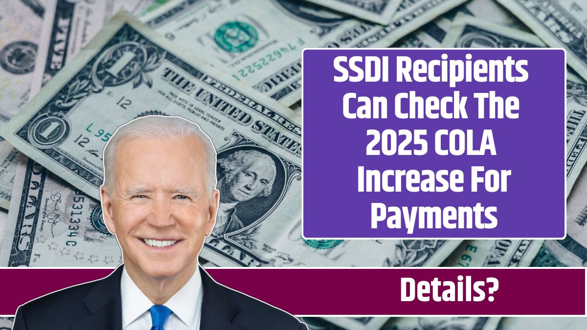 SSDI Recipients Can Check The 2025 COLA Increase For Payments