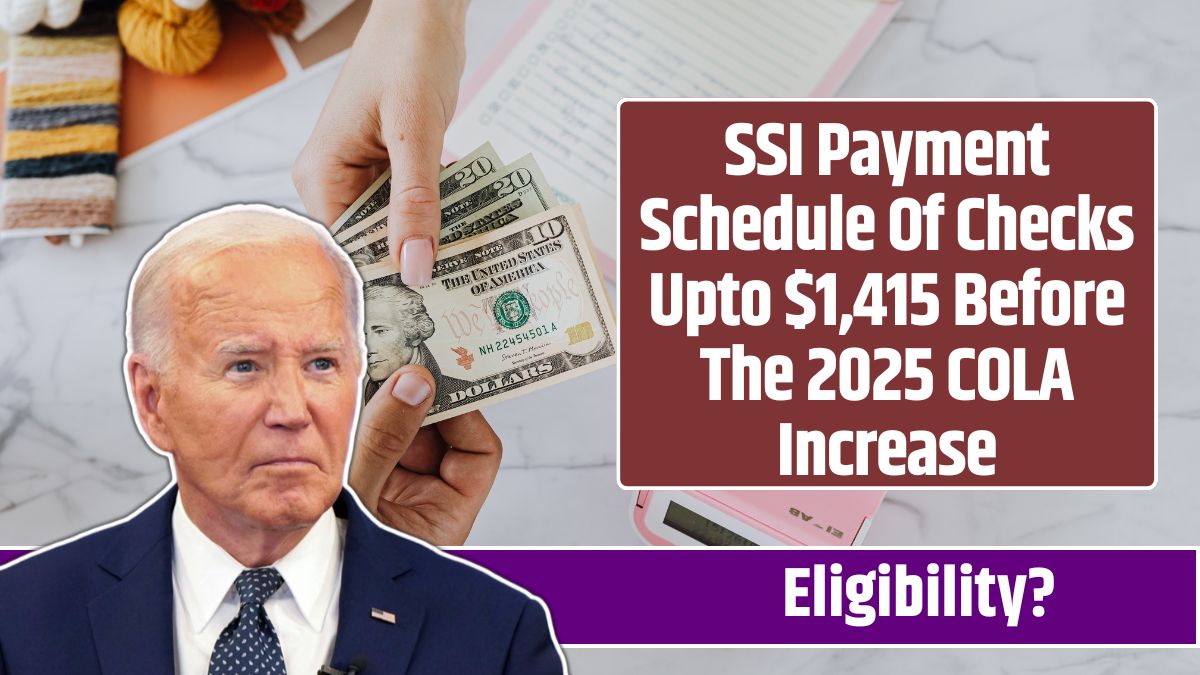 SSI Payment Schedule Of Checks Upto 1,415 Before The 2025 COLA