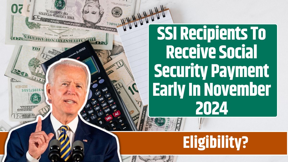 SSI Recipients To Receive Social Security Payment Early In November 2024