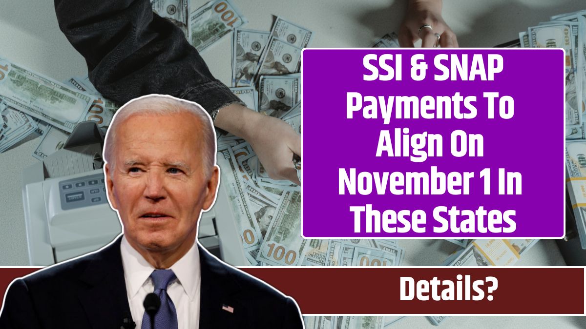 SSI & SNAP Payments To Align On November 1 In These States