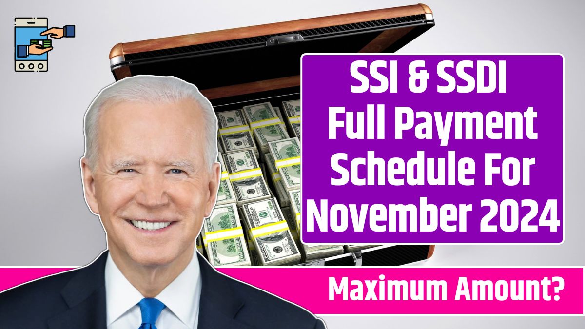 SSI & SSDI Full Payment Schedule For November 2024