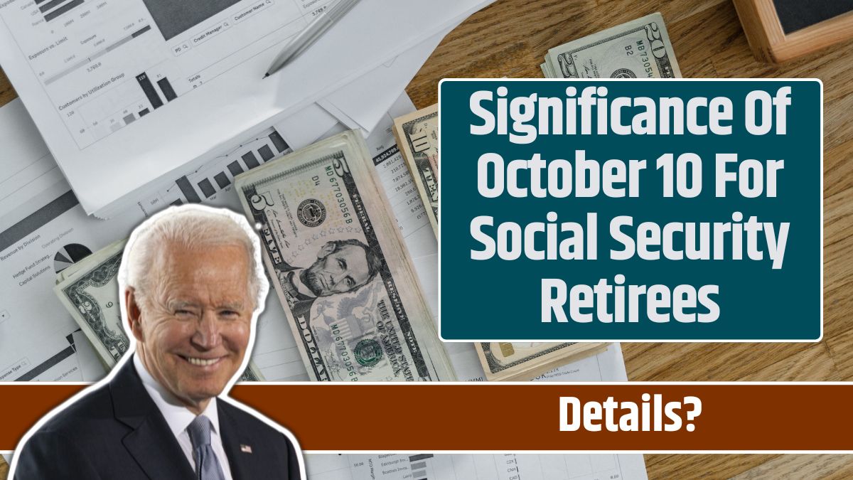 Significance Of October 10 For Social Security Retirees