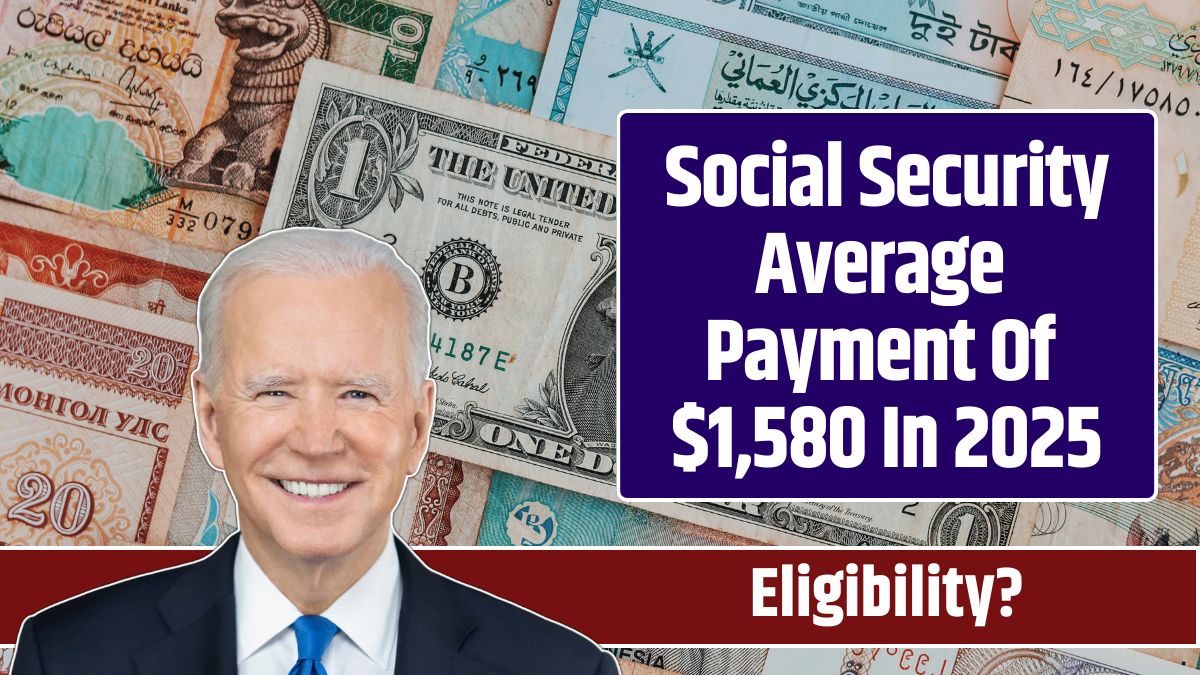 Social Security Average Payment Of $1,580 In 2025