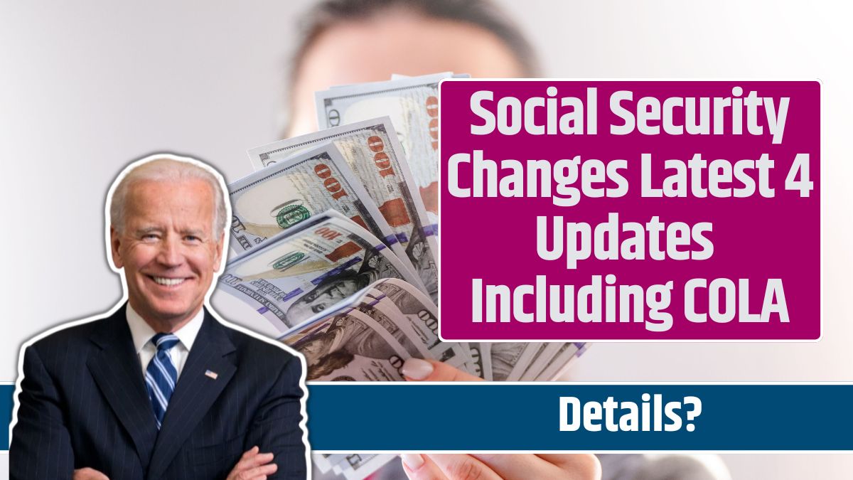 Social Security Changes Latest 4 Updates Including COLA