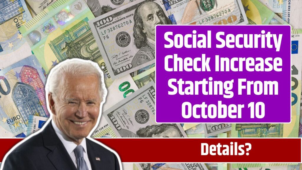 Social Security Check Increase Starting From October 10 What To Expect