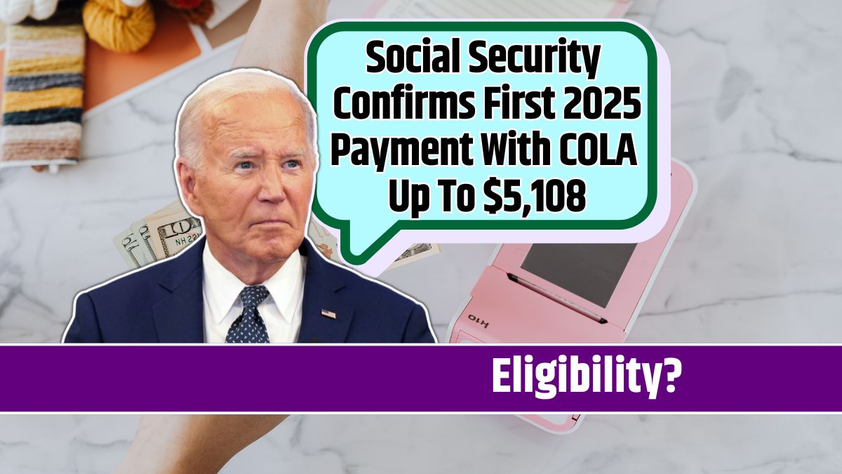 Social Security Confirms First 2025 Payment With COLA Up To $5,108