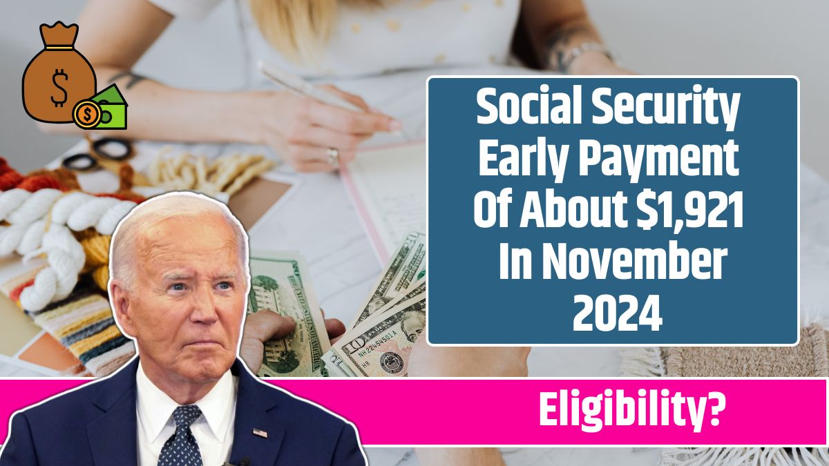 Social Security Early Payment Of About $1,921 In November 2024