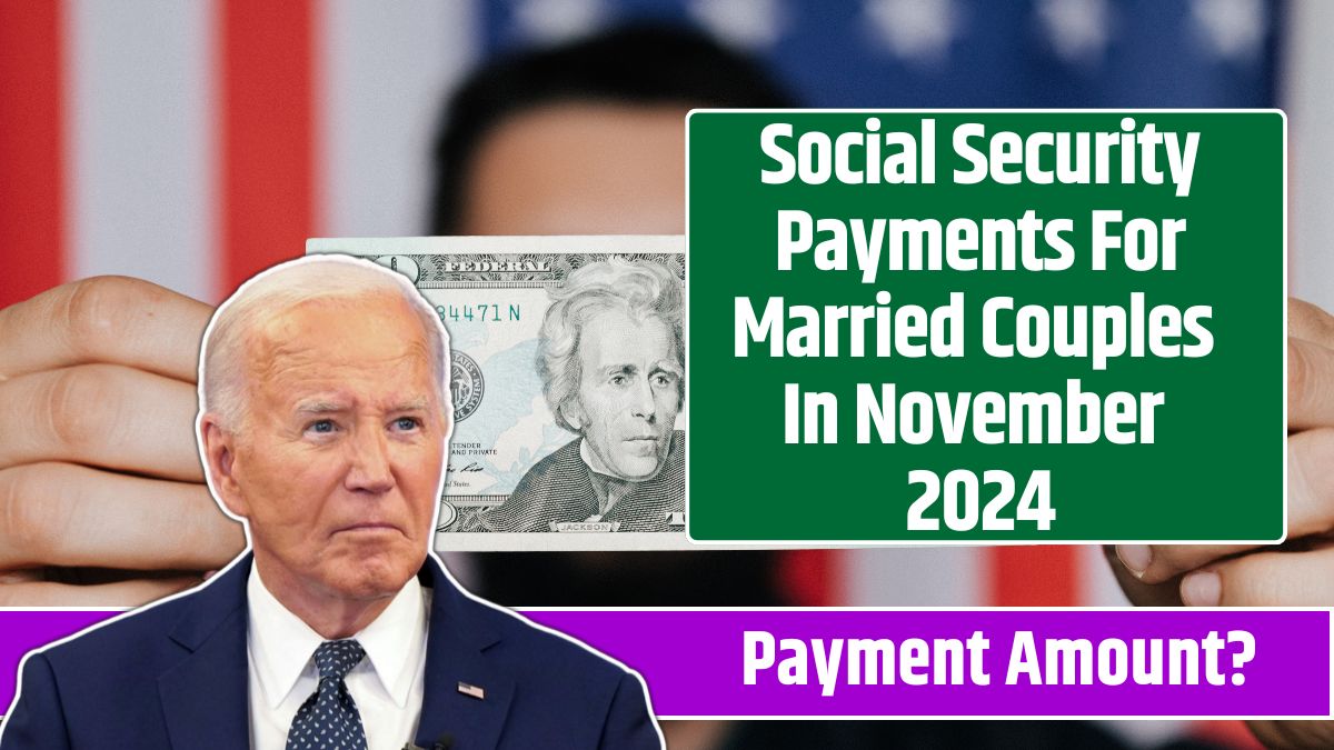 Social Security Payments For Married Couples In November 2024 Know