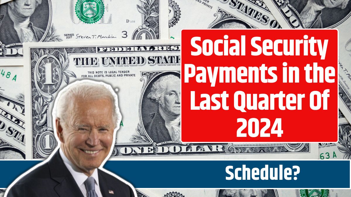 Social Security Payments in the Last Quarter Of 2024