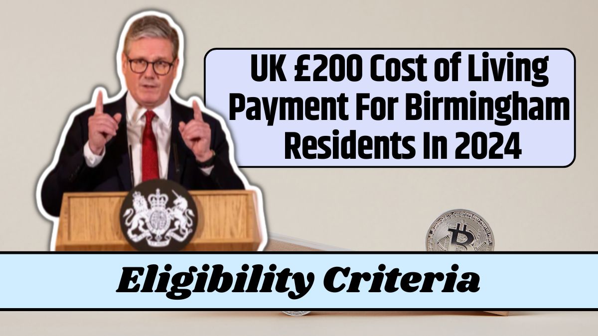 UK £200 Cost of Living Payment For Birmingham Residents In 2024