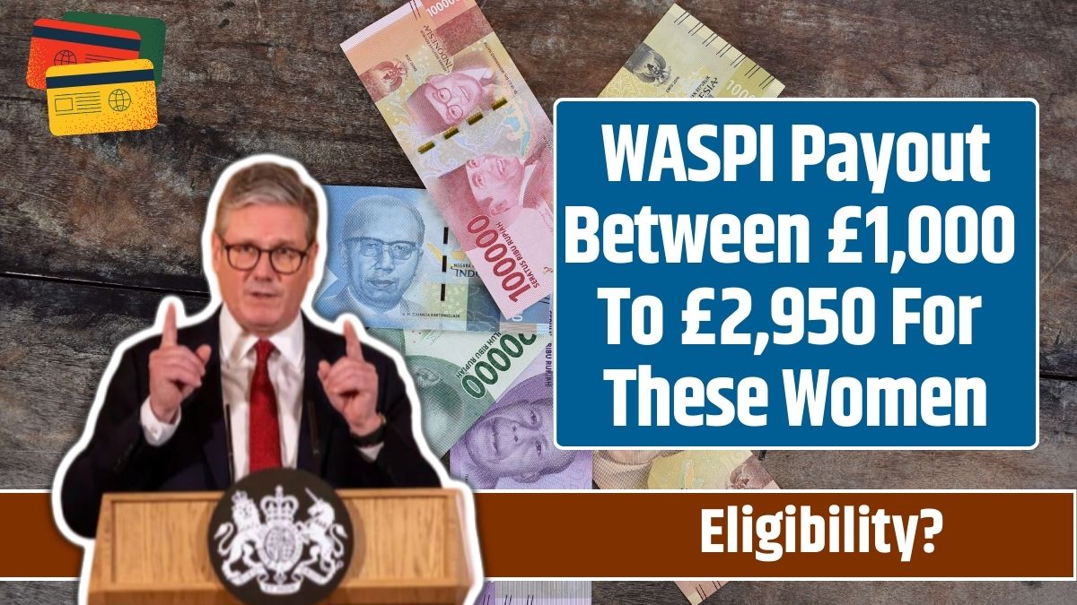 WASPI Payout Between £1,000 To £2,950 For These Women